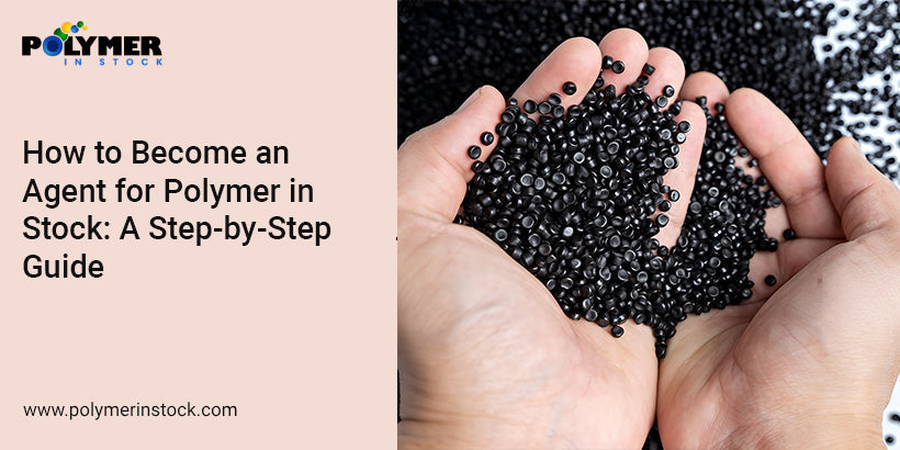 How to Become an Agent for Polymer in Stock: A Step-by-Step Guide