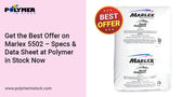 Get the Best Offer on Marlex 5502 – Specs & Data Sheet at Polymer in Stock Now