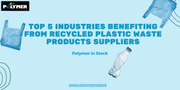 Plastic Waste Products Suppliers