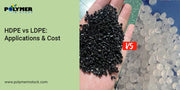 HDPE vs LDPE: Applications & Cost | Polymer in Stock