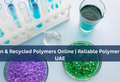 Buy Virgin & Recycled Polymers Online | Reliable Polymer Supplier UAE
