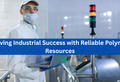 Driving Industrial Success with Reliable Polymer Resources