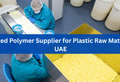 How to Choose the Right Polymer Supplier for Your Manufacturing Business
