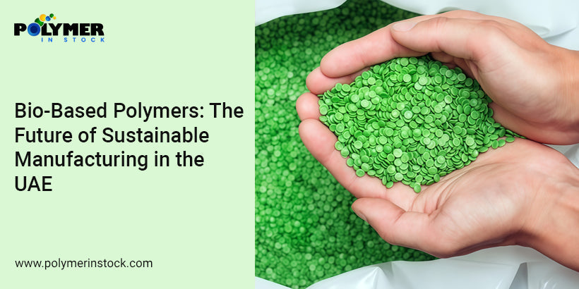 Sustainable Manufacturing with Bio-Based Polymers – Polymer in Stock
