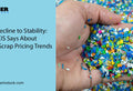 From Decline to Stability: What ICIS Says About Plastic Scrap Pricing Trends